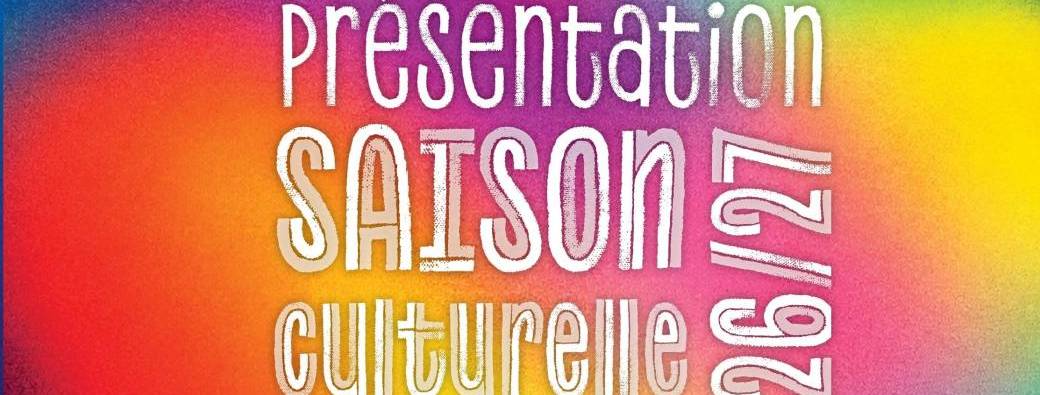 Présentation de saison 26-27
