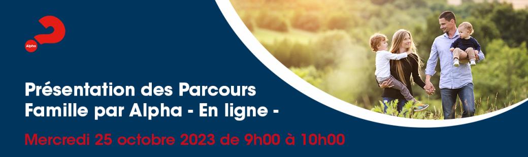 Présentation des Parcours Famille par Alpha - en ligne 