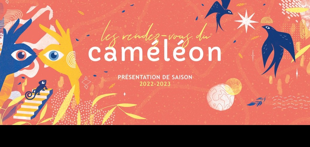 Présentation des Rendez-vous 2022-2023 du Caméléon