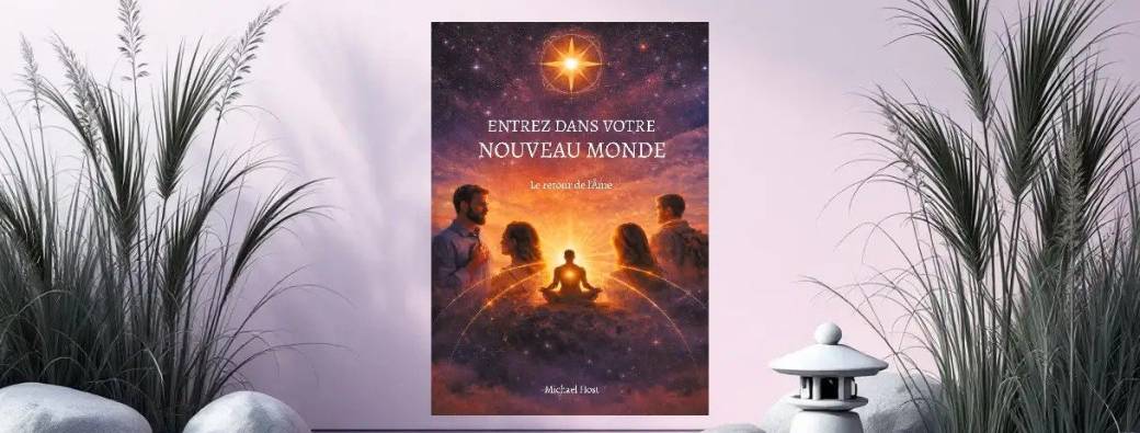 Présentation du livre "Entrez dans votre Nouveau Monde"