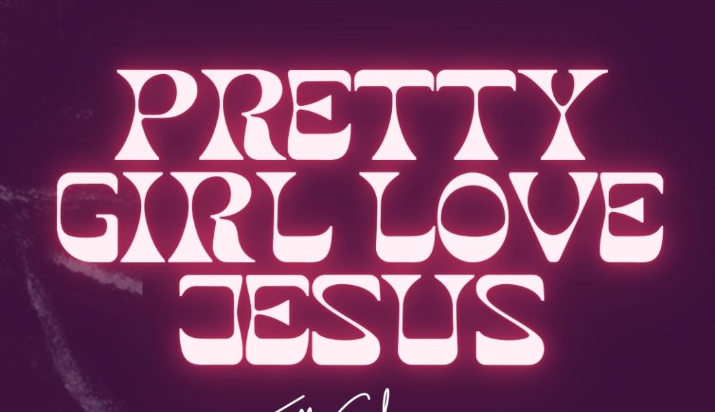 PRETTY GIRL LOVE JESUS