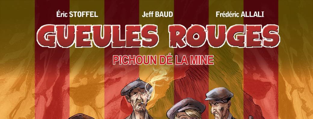 BD "Gueules Rouges - Pichoun dé la mine"