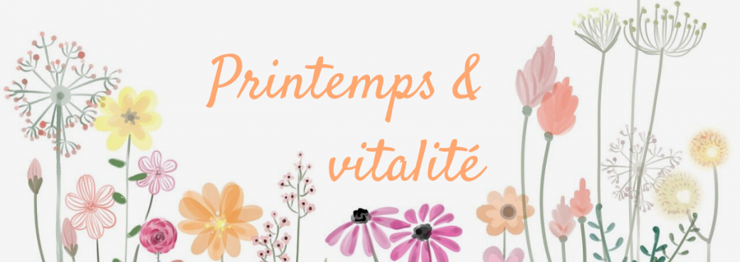 Printemps & vitalité