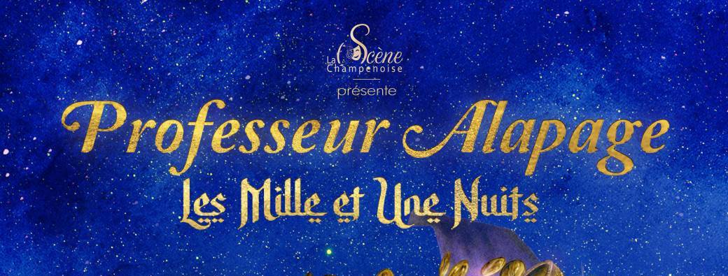 Professeur Alapage : Les mille et une nuits (dès 5 ans)