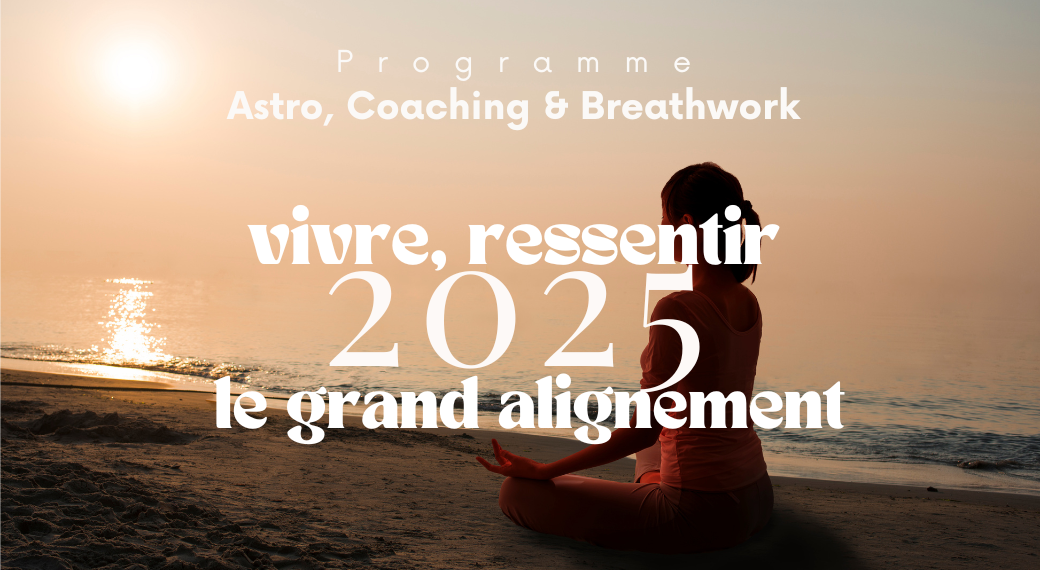 Programme Astro, Coaching & Breathwork- LE GRAND ALIGNEMENT