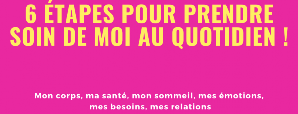 Programme en ligne "6 étapes pour prendre soin de moi au quotidien