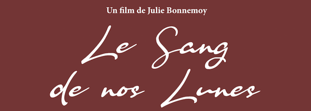 Projection-Conférence "Le Sang de nos Lunes"