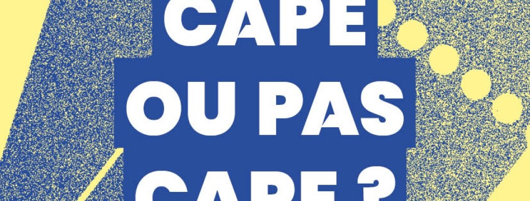Projection courts-métrages > CAPE ou pas CAPE #9