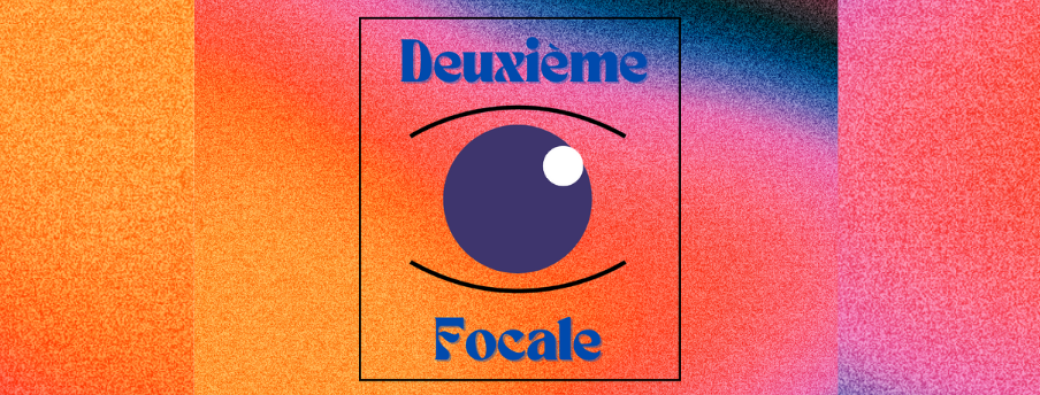Deuxième Focale présente « Regards croisés : Le Female Gaze au masculin »
