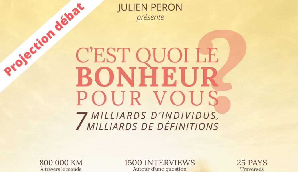Projection débat "c'est quoi le bonheur pour vous?"