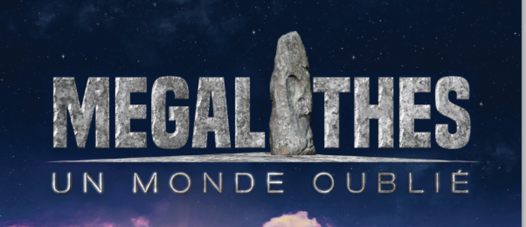 Projection du film : Mégalithes, un monde oublié