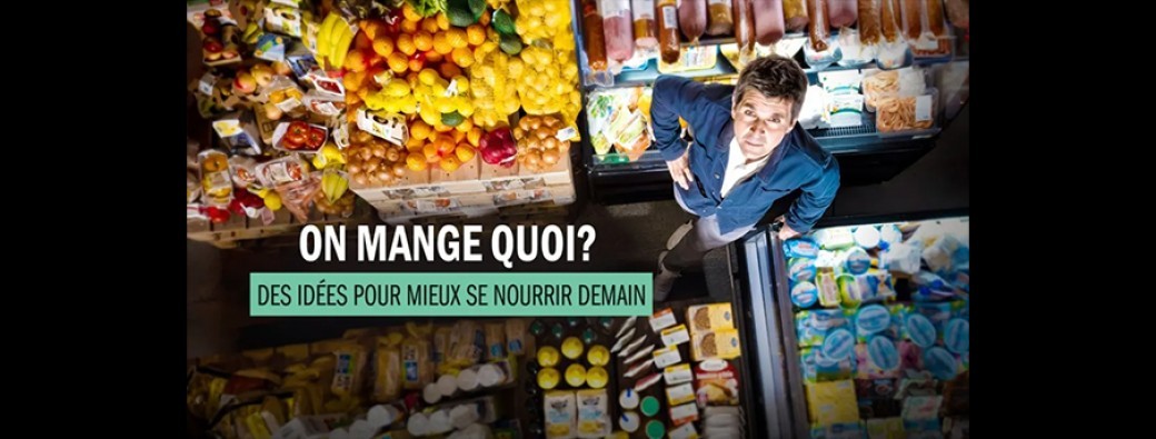  Projection documentaire "On mange quoi ?  Des idées pour mieux se nourrir demain"