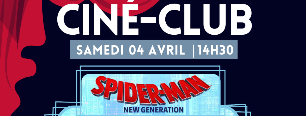 Ciné-Club :  Spiderman New Generation