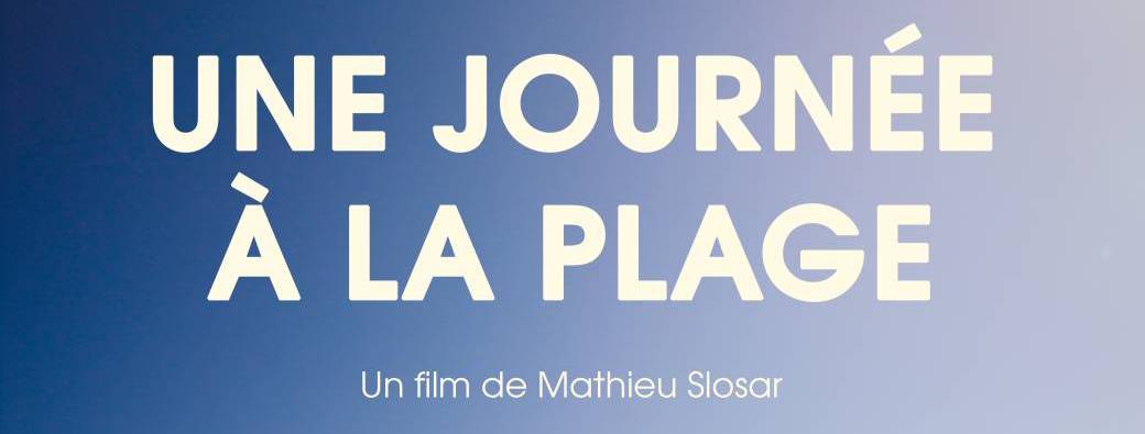 Projection “Une Journée à la Plage”