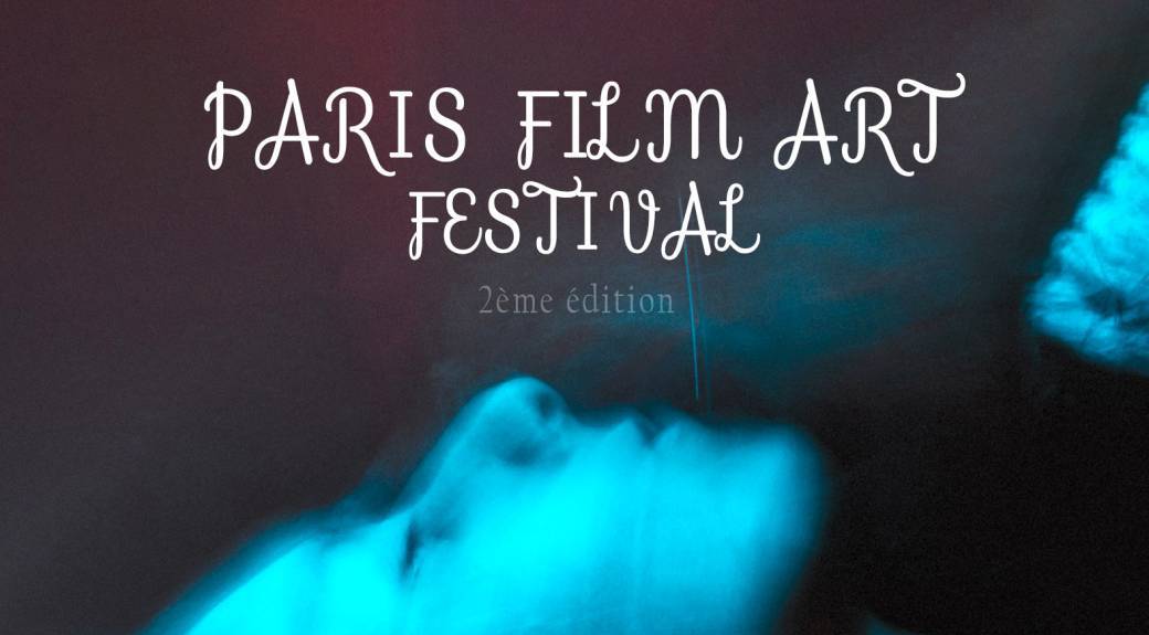 Projections Paris Film Art Festival 2022