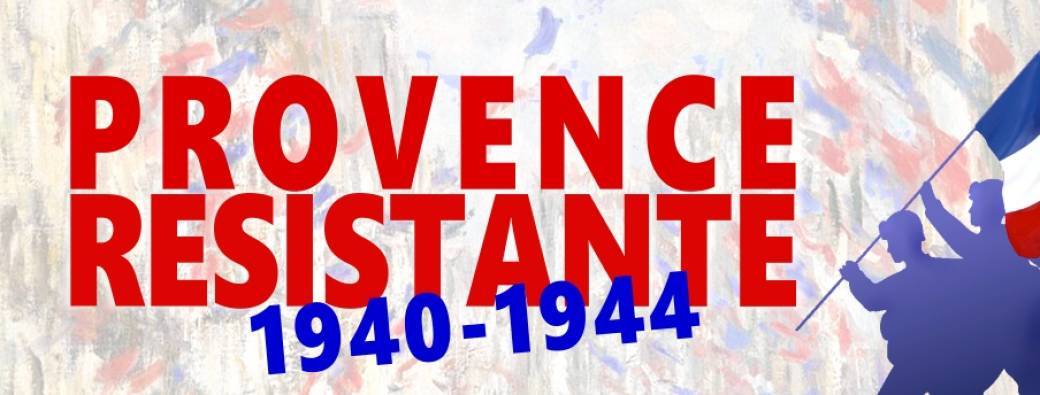 Provence Résistante 1940/1944