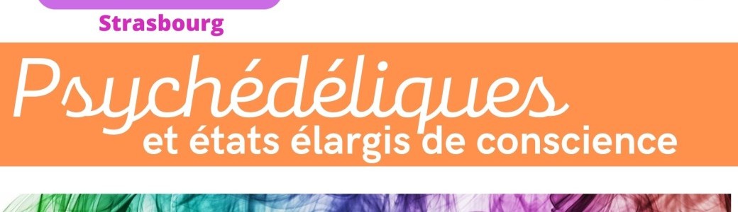 Psychédéliques et états élargis de conscience, une médecine sacrée