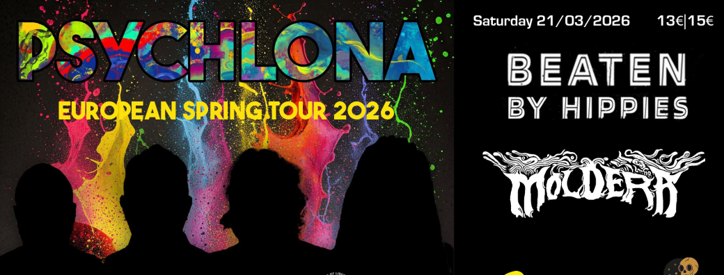 Psychlona (UK) + Beaten By Hippies + MoldEra
