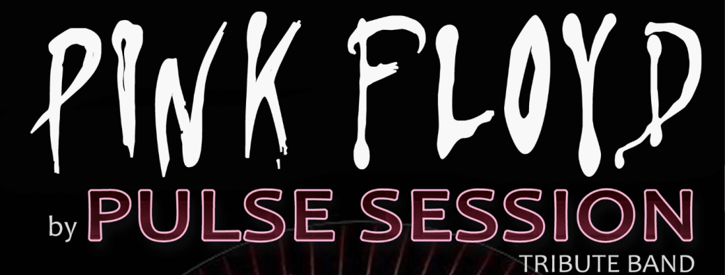 Pulse Session (Tribut Pink Flyod)