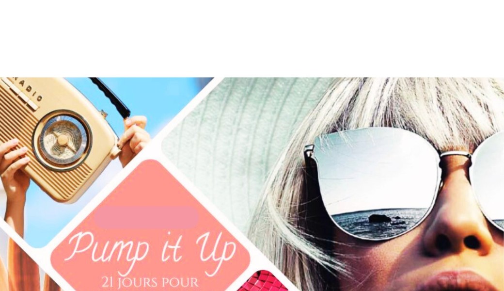Pump it Up !    / Programme de BOOST sur 21 Jours !