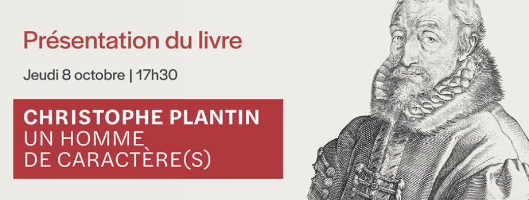 Présentation du livre : Christophe Plantin, un homme de caractère(s)