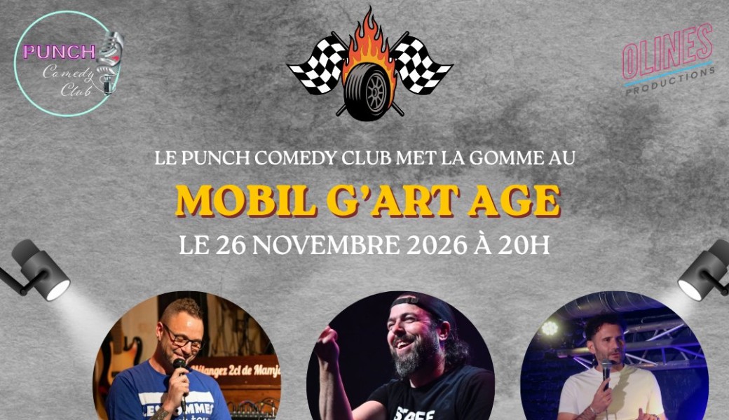 Punch Comedy Club - Mobil' G Art Age / Montignies le Tilleul Novembre