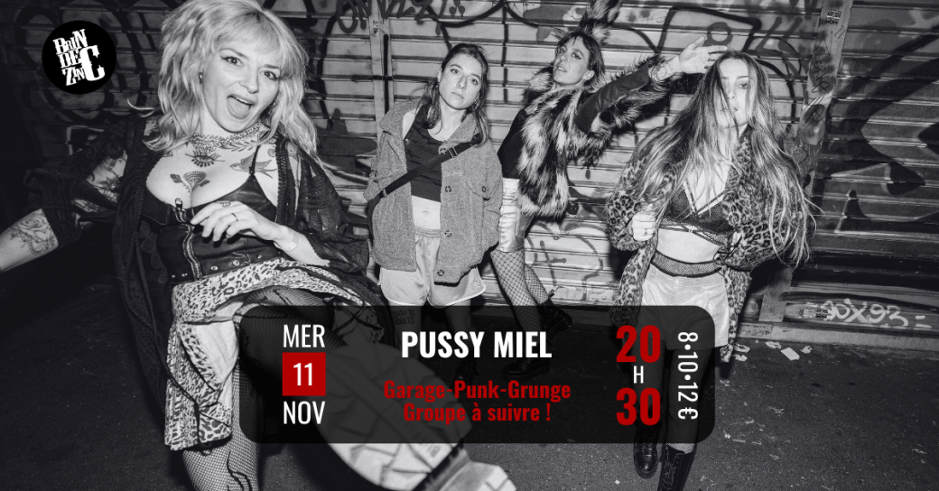 PUSSY MIEL (Garage-Punk-Grunge • Groupe à suivre !)  