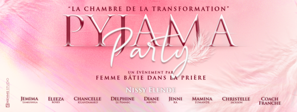 Pyjama Party "La chambre de la transformation"