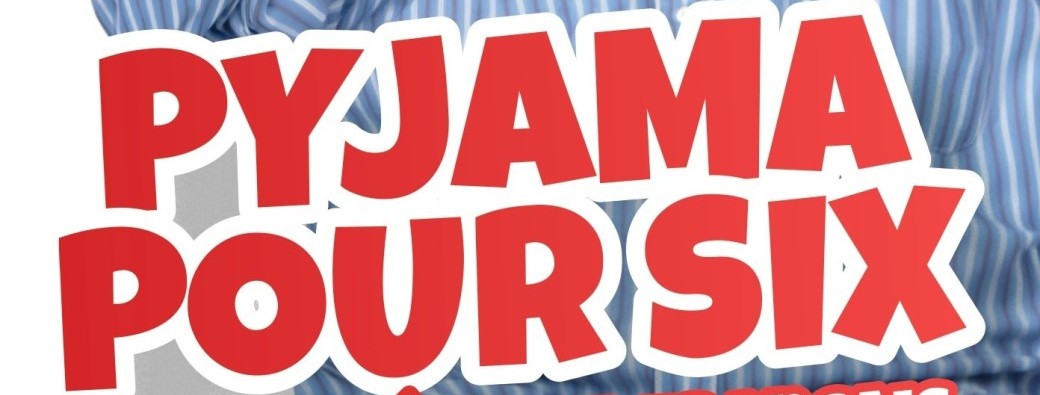 UN PYJAMA POUR SIX à l'Espace Grün de Cernay
