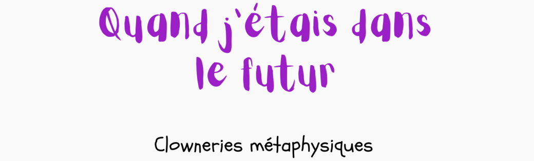 (Mômaix) Quand j’étais dans le futur