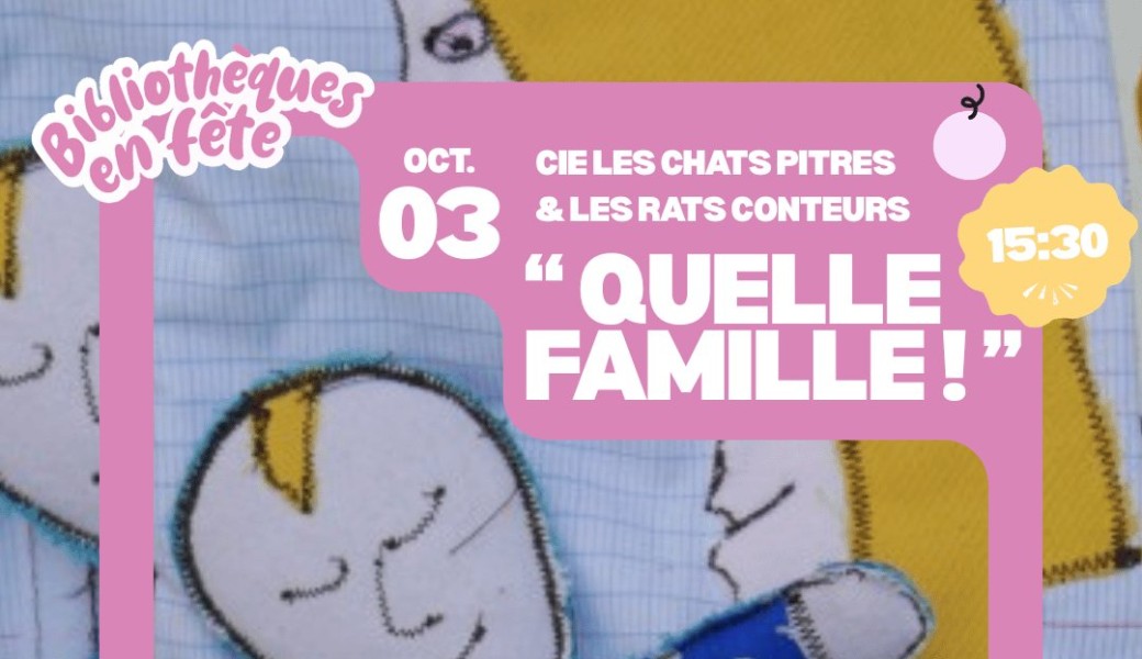" Quelle famille !" - Compagnie Les Chats Pitres & Les Rats Conteurs