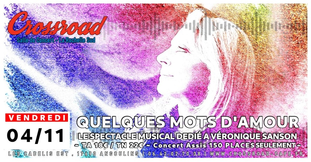 Quelques mots d'amour, le spectacle dédié à Véronique Sanson : Live @ Crossroad