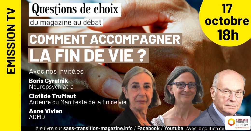 Question de choix : Comment accompagner la fin de vie ? 