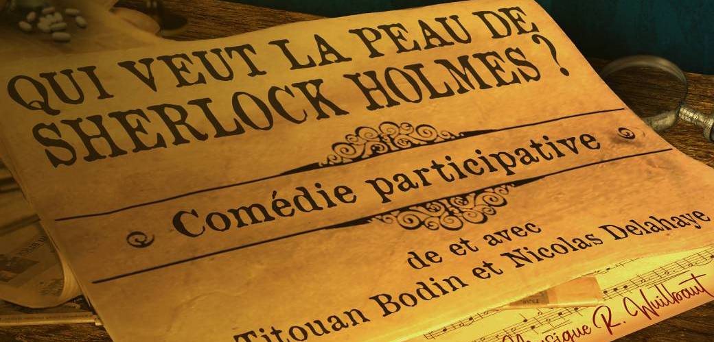 Qui Veut La Peau De Sherlock Holmes Tickets : QUI VEUT LA PEAU DE SHERLOCK HOLMES ? - Billetweb