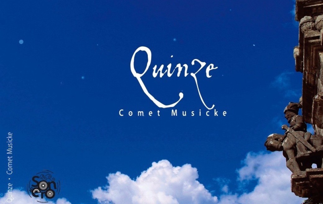 Quinze - Comet Musicke Quinze - Comet Musicke