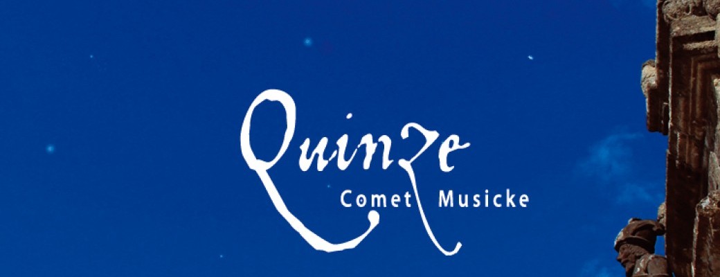 Quinze - Comet Musicke