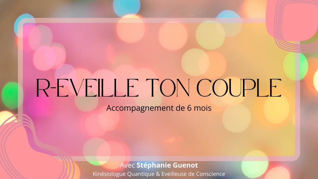 R-Eveille ton couple - 6 mois