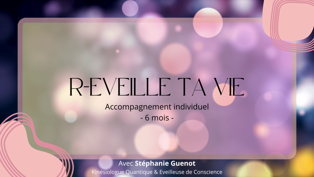 R-Eveille ta Vie - 6 mois