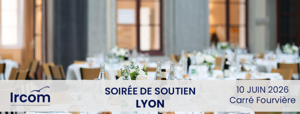 RÉSERVATION - Soirée de soutien - Ircom - Lyon