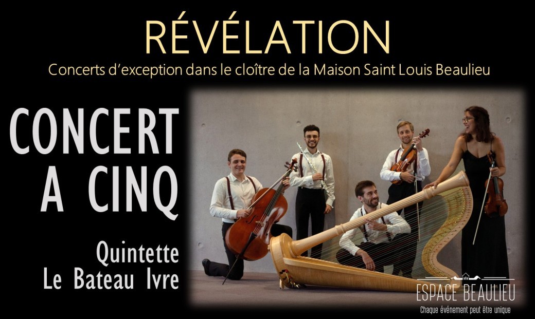 RÉVÉLATION - Concert à Cinq, Quintette Le Bateau Ivre