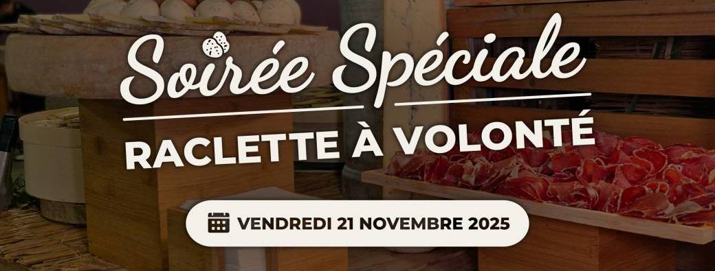 RACLETTE À VOLONTÉ
