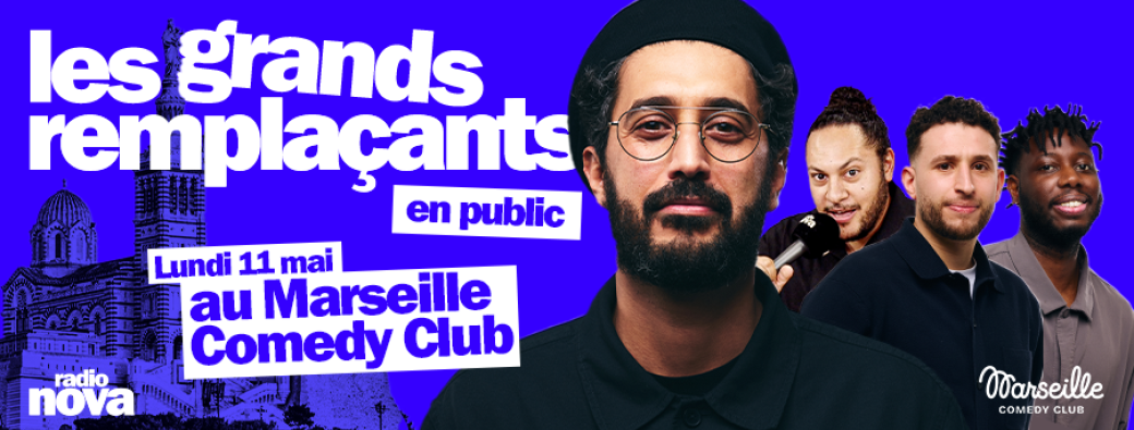 Les Grands Remplaçants - Radio Nova