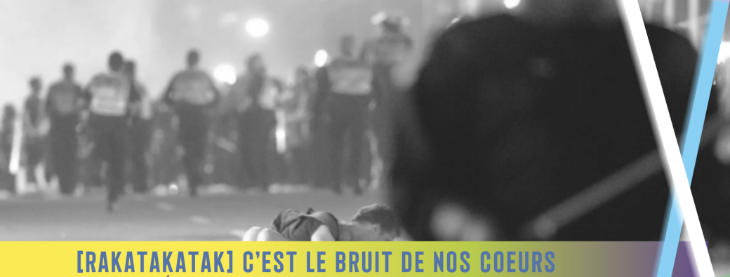 [RAKATAKATAK] C'est le bruit de nos cœurs