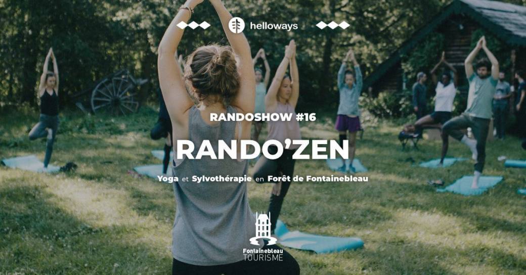 Randoshow n°16 - Rando'Zen à Fontainebleau
