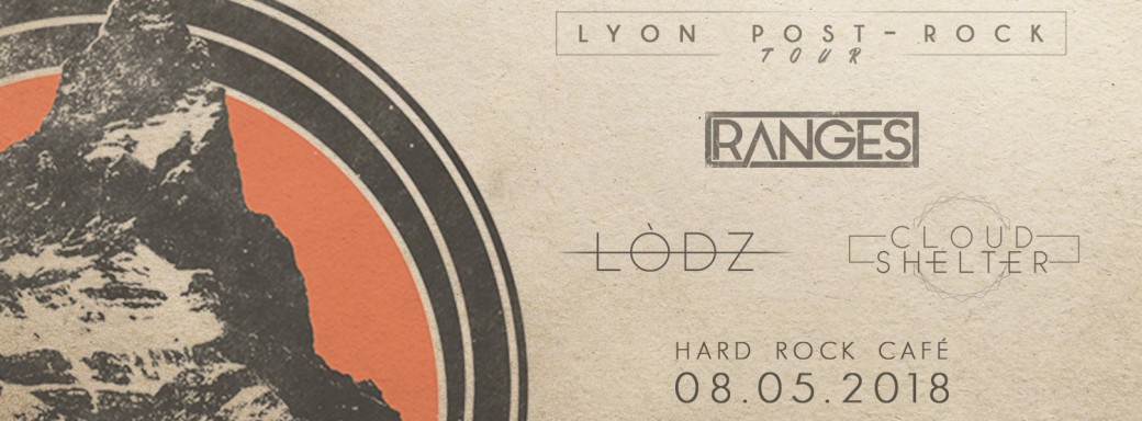 Lyon Post-Rock Tour: Ranges + Lodz + Cloud Shelter au Hard Rock Cafe 