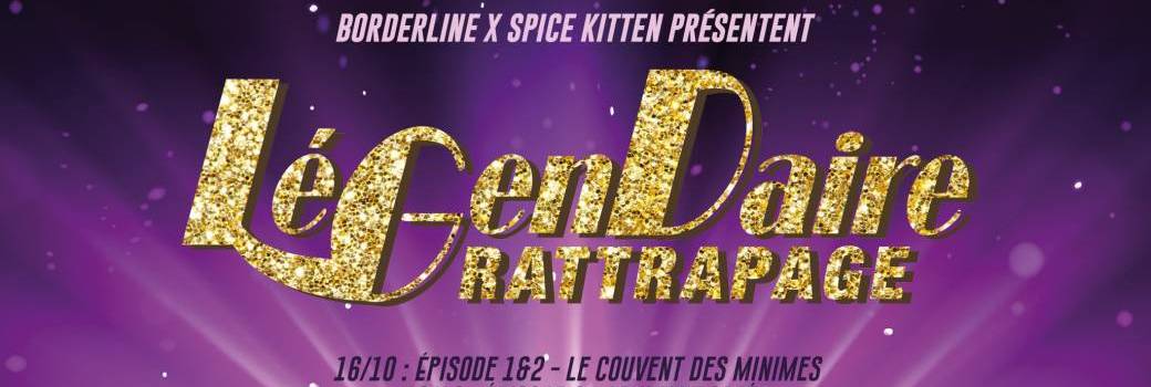 Rattrapage Légendaire Drag Race France