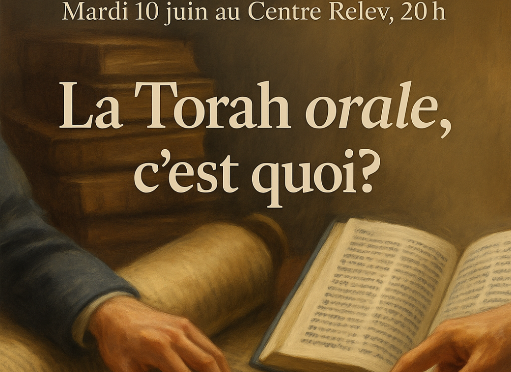 Mardi 10/06 Rav Raphaël - La Torah orale, c’est quoi ?
