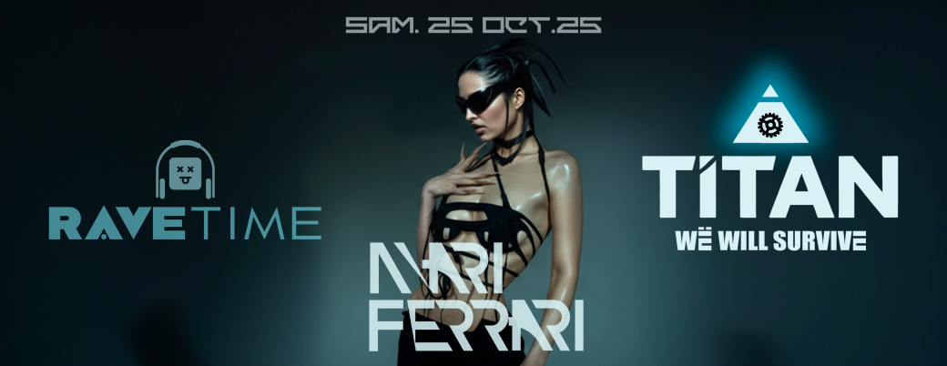 RAVE TIME - MARI FERRARI !