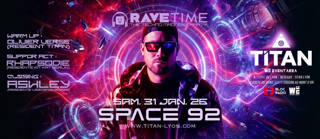RAVE TIME with SPACE 92 / RHAPSODIE / ASHLEY / Olivier Verse.