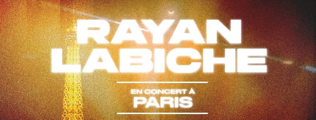 RAYAN LABICHE en concert à Paris